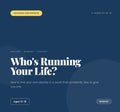 Who's Running Your Life?